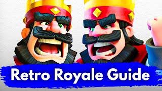 ULTIMATE Retro Royale Guide (Best Decks & Tips)