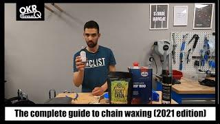 The complete guide to chain waxing (2021 edition)