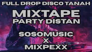 DUO DIZTAN SOSOMUSIC X MIXPEXX MIXTAPE TERBARU DISKO TANAH FULL BASS