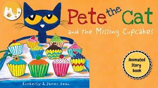 Pete the Cat and the Missing Cupcakes | Fan's animated Book Edition | read aloud