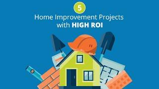 5 Home Improvement Projects with High Return on Investment