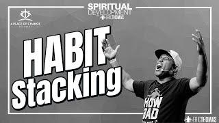 Eric Thomas |  Habit Stacking  (Spiritual Development)