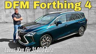 DFM Forthing 4: 31.000 Euro für einen Van mit sieben Sitzen und Luxus-Ausstattung! Test