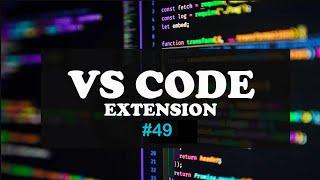 Top VSCode Extensions YOU MUST TRY!