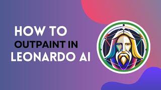 How to Outpaint in Leonardo AI | Extend Your Canvas in Leonardo AI Simple Steps 2024