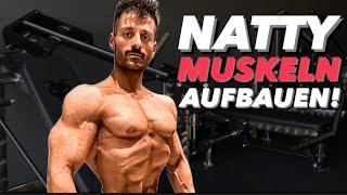 NATTY OR NOT?! Wie viel Muskeln kannst Du NATURAL aufbauen?!