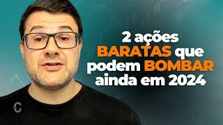 Duas ações BARATAS que podem BOMBAR ainda em 2024 | DXCO3, EUCA4