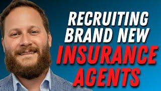 Recruiting Brand New Insurance Agents - Justin Brock