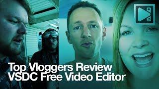 Top vloggers recommend VSDC Free Video Editor!