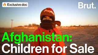 Afghanistan: The Families Selling their Children to Survive