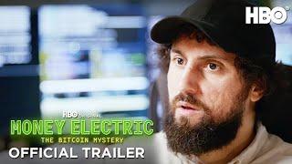 Money Electric: The Bitcoin Mystery | Official Trailer | HBO