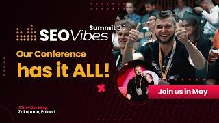 SEO Vibes Summit '25 || Experts, networking, 3 thematic tracks. WE HAVE IT ALL (and more!)
