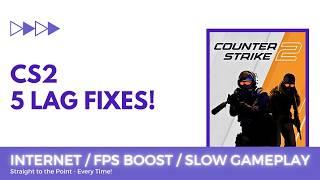 Counter-Strike 2: Top 5 Quick lag Fixes!