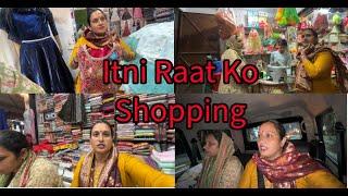 Itni Raat ko ️ shopping Dono Betiyon Ke Liye | pal family vlog