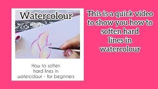 Watercolour How to soften hard lines in watercolour for beginners || Amanda’s Watercolour Art