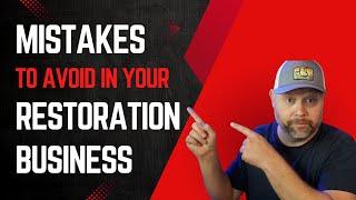 Mistakes to avoid in your restoration business