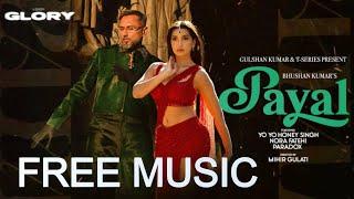 [Free] PAYAL SONG (Remix Music): YO YO HONEY SINGH | NORA FATEHI | PARADOX | GLORY | BHUSHAN KUMAR