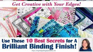 10 Best Secrets for A Brilliant Binding Finish | Get Creative with Your Edges!