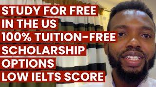 APPLY TO THIS USA 100% TUITION FREE SCHOOL| SCHOLARSHIP OPTIONS| FINANCIAL AIDS| LOW IELTS REQUIRED