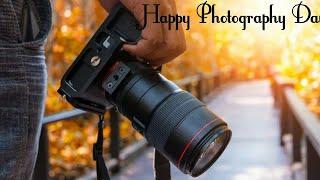 World Photography Day |world Photography Day2020 whatsapp status |Happy world Photography day 2020