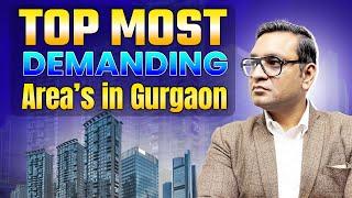 Top Most Demanding Areas in Gurgaon | Best Places to Live & Invest 2025