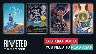 LGBTQIA+ Books You Need to Read ASAP | Riveted by Simon Teen Roundup