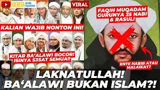 VIRAL! LAKNATULLAH! BA'ALAWI BUKAN ISLAM! FAQIH MUQADAM NGAJARIN ILMU KE 25 NABI & RASUL! S3S4T!!