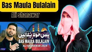 Reaction To: Bas Maula Bulalain | Ali Shanawar Noha 2024 | @Haqkasath-786