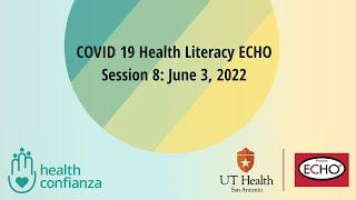 COVID-19 Health Literacy ECHO Session 8