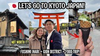 EXPLORING KYOTO JAPAN   | DAY TRIP TO KYOTO FROM OSAKA | FUSHIMI INARI + GION DISTRICT + FOOD TRIP