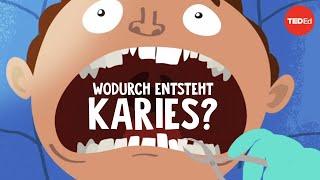 Wie entsteht Karies? – Mel Rosenberg