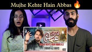 Indian Reaction : Mujhe Kehte Hain Abbas | Farhan Ali Waris | Azarbaijani | 2023 / 1445 | Neha Rana