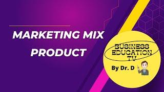 Marketing Mix: Product