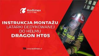 Instrukcja montażu latarki na hełmie DRAGON HT05 - manual