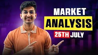 Market Analysis for 25th July | By Ayush Thakur |