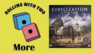 Rolling With More: Civilization: A New Dawn - Terra Incognita