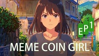 [MEME COIN GIRL] Ep1: Resolution