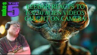 KEEDAH REACTS TO TOP 10 ALIEN VIDEOS CAUGHT ON CAMERA!
