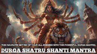 this NAVRATRI get RID of ALL your ENEMIES with this POWERFUL Mantra | Durga Shatru Shanti Mantra