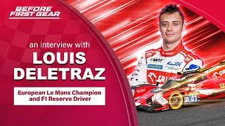 Hearing how Louis Deletraz became a WEC Champion and F1 Reserve Driver | Before First Gear