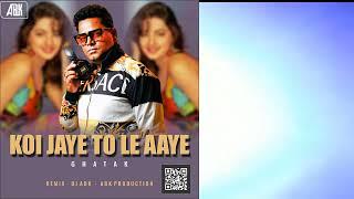 Koi Jaye To Le Aaye- Remix  I  Dj Abk  I  Abk Production