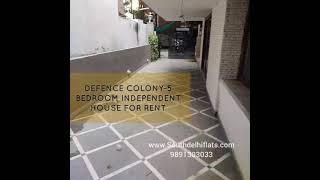 DEFENCE COLONY- 5 BEDROOM ( INDEPENDENT HOUSE) AVAILABLE FOR RENT (  3.50 LAKH) PER MONTH