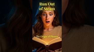 The Origin of Phrases: "Run Out of Steam" #facts #history #education