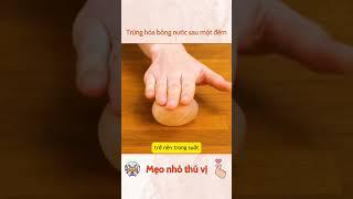 Trứng hóa bóng nước sau một đêm #meonhothuvi