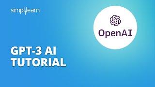 GPT 3 Explained | What is GPT 3 | GPT 3 DEMO | GPT 3 AI | Artificial Intelligence | Simplilearn