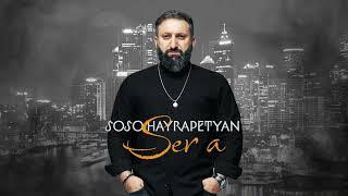 Soso Hayrapetyan - Ser a