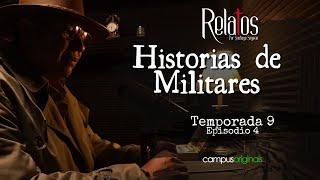 Episodio 4 T9 - Historias de Militares