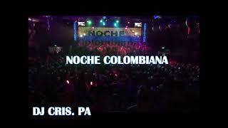 TROPITANGO NOCHE COLOMBIANA 2023 - DJCRIS. PA - CLASICOS COLOMBIANOS