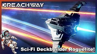 Fresh, Unique, & Fun Sci-Fi Ship Upgrading Deckbuilder Roguelike hits EA! | Check it Out | Breachway