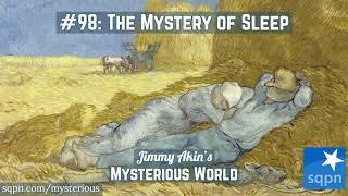 The Mystery of Sleep - Jimmy Akin's Mysterious World